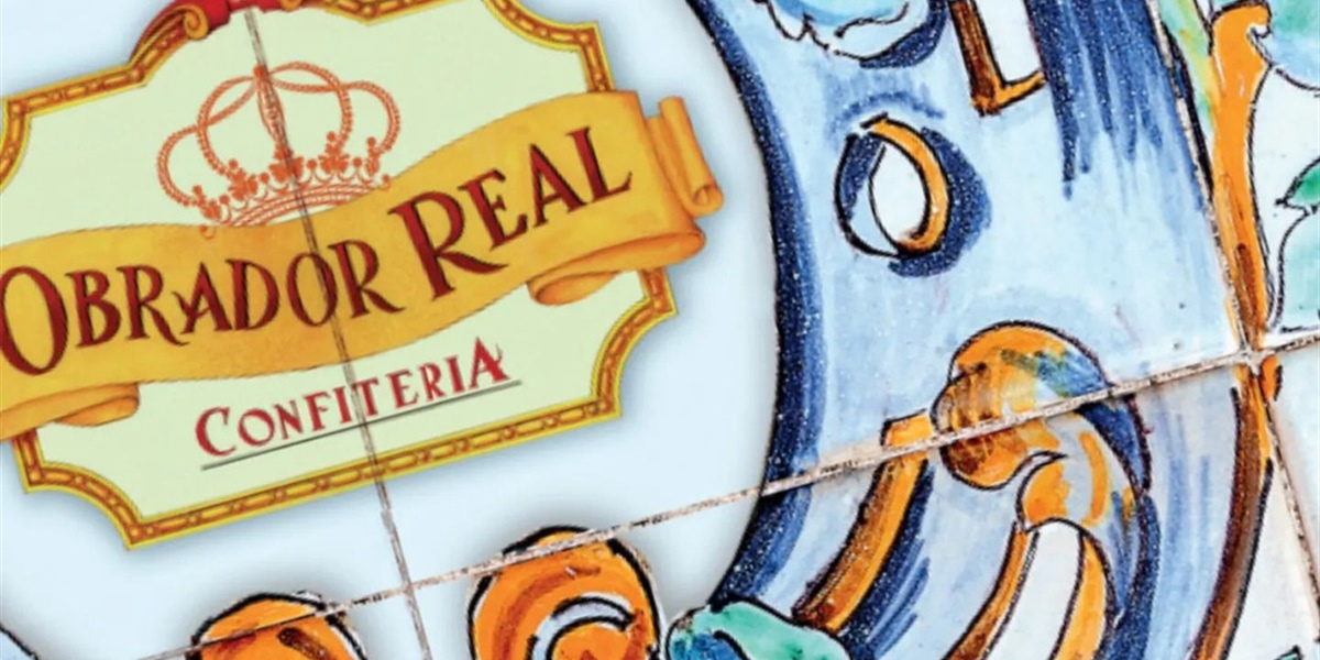 Obrador Real — El arte andaluz de endulzar el alma